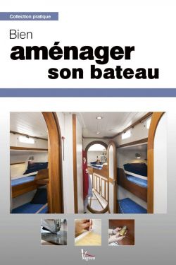 Bien aménager son bateau Vagnon