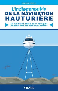 L'indispensable de la navigation hauturière Vagnon