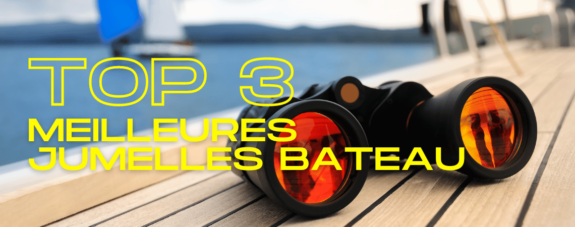 Comparatif des meilleures jumelles bateau