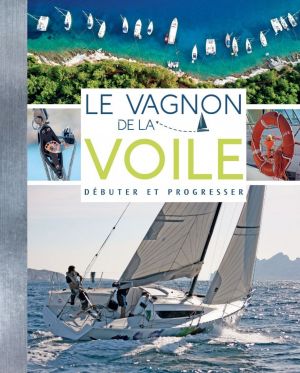 Le Vagnon de la voile pour le débutant