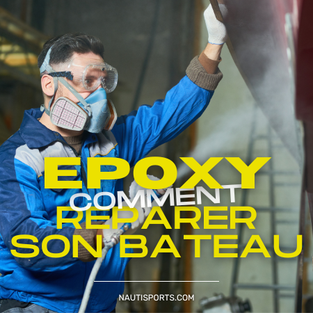 Guide conseil reparation bateau avec resine epoxy